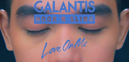 Galantis & Hook N Sling – Love on me