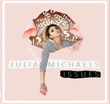Julia Michaels – Issues