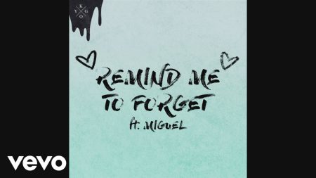 Kygo ft. Miguel – Remind Me To Forget