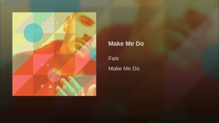 Fais – Make Me Do