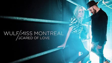 Wulf & Miss Montreal – Scared Of Love